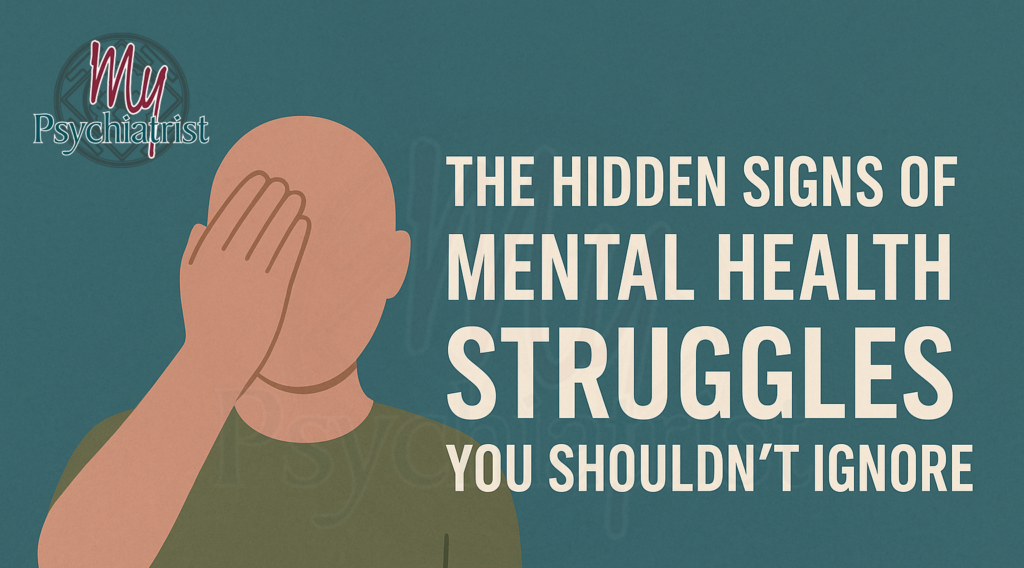 Hidden Signs of Mental Health Struggles You Shouldn’t Ignore